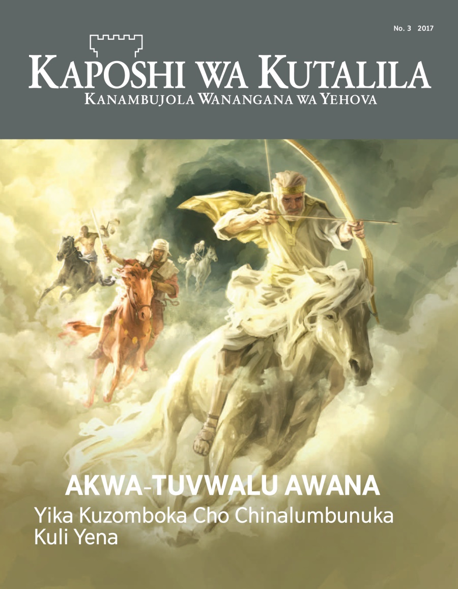 Kaposhi wa Kutalila No. 3 2017 | Akwa-Tuvwalu Awana—Yika Kuzomboka Cho Chinalumbunuka Kuli Yena