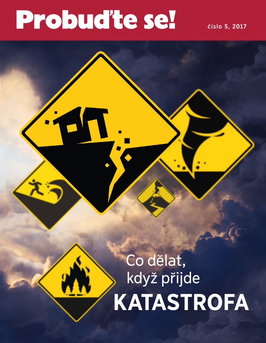 Probuďte se!, číslo 5, 2017 | Co dělat, když přijde katastrofa
