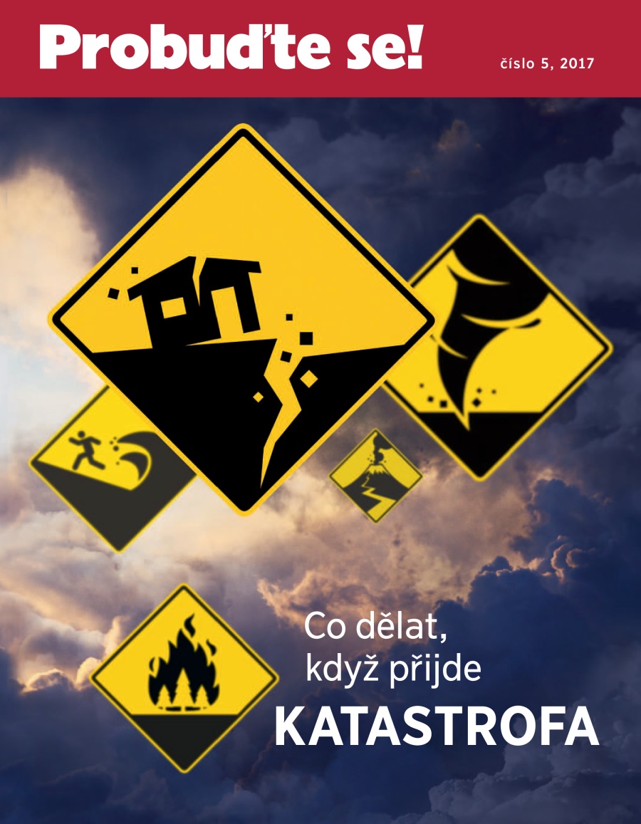 Probuďte se! číslo 5, 2017 | Co dělat, když přijde katastrofa