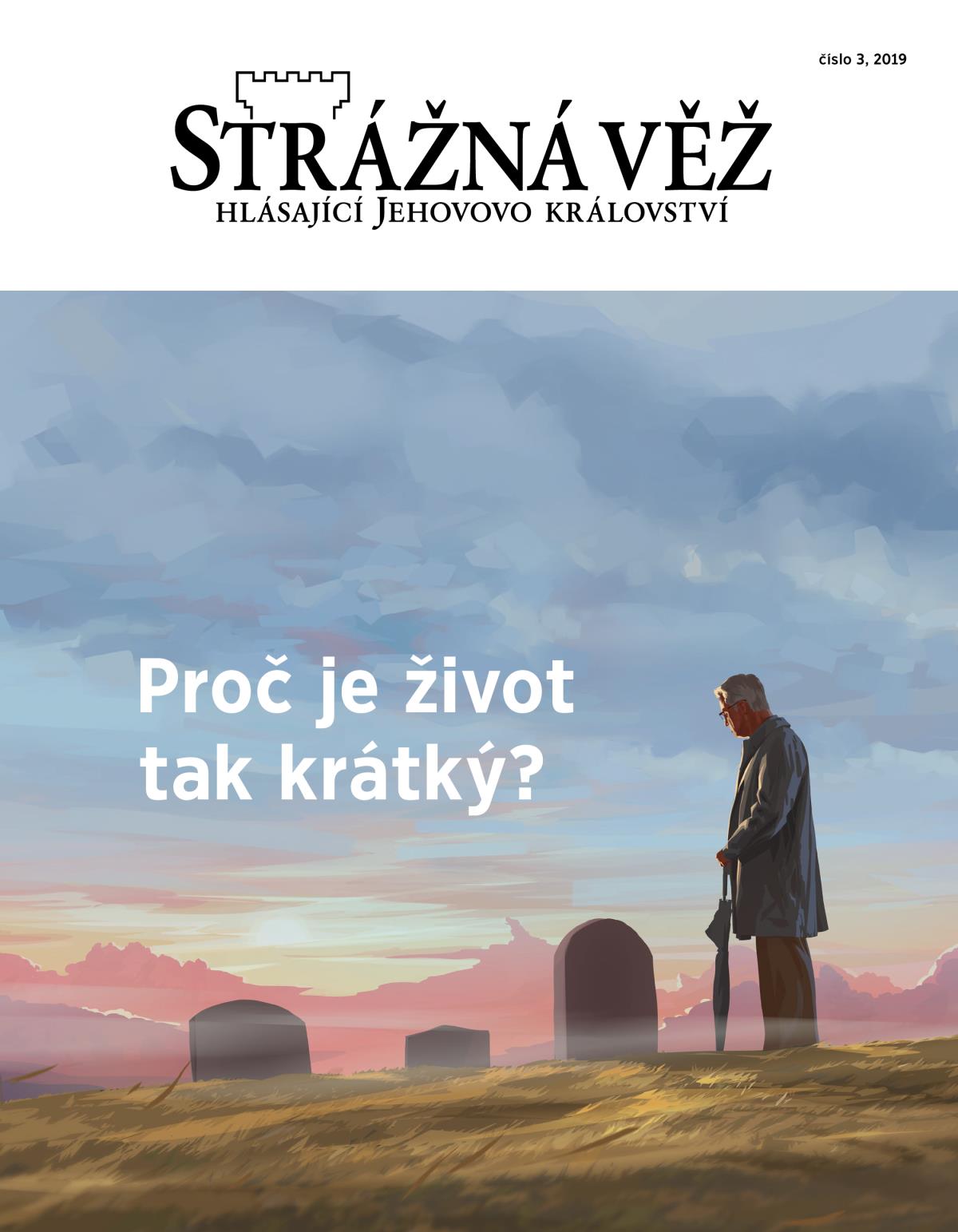 Časopis Strážná věž, číslo 3, 2019 | Proč je život tak krátký?