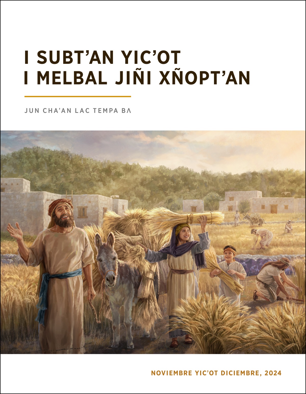 Jiñi israelitajob tijicña woliʼ lotbeñob i wut jiñi trigo.