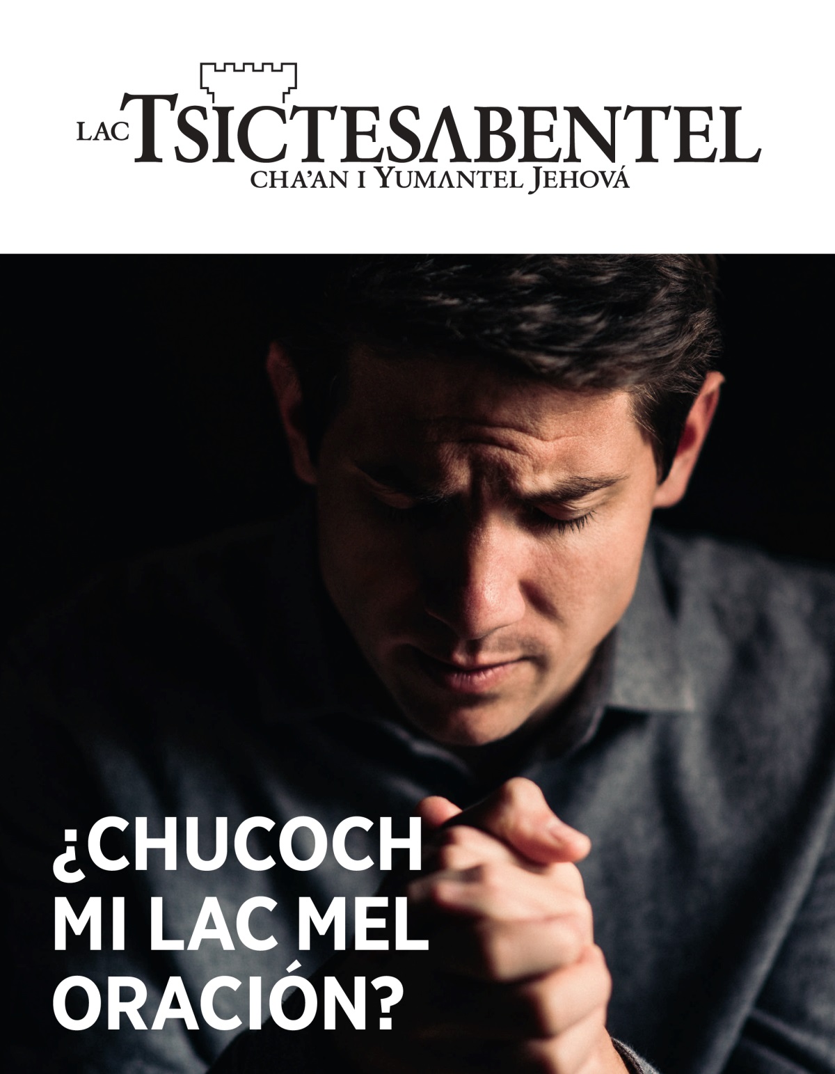 Lac Tsictesʌbentel número 1, 2021 | ¿Chucoch mi lac mel oración?