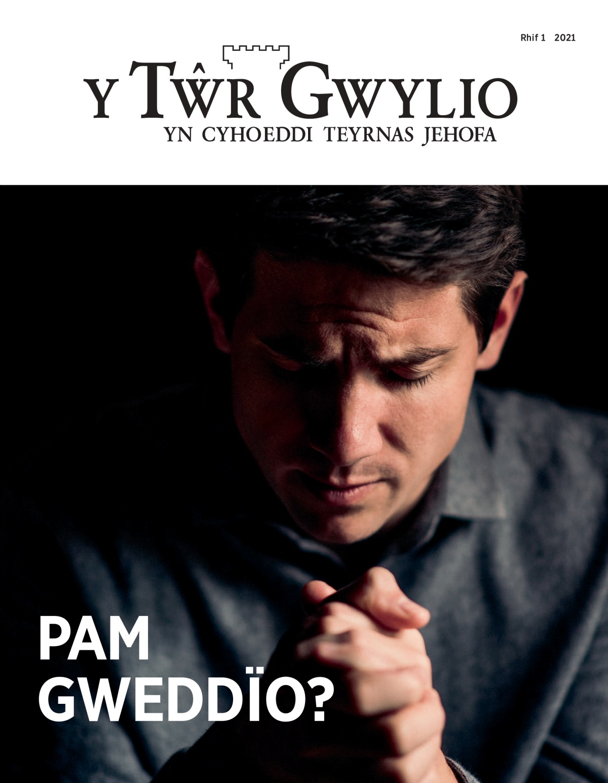 ‘Y Tŵr Gwylio’ Rhif 1 2021.