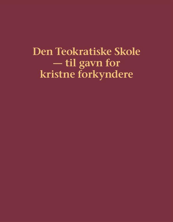 Forsiden af bogen Den Teokratiske Skole — til gavn for kristne forkyndere