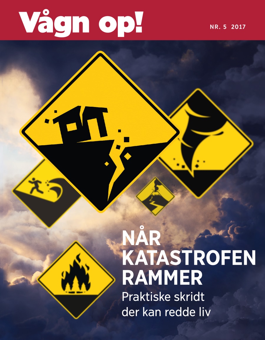 Vågn op! Nr. 5 2017 | Når katastrofen rammer – Praktiske skridt der kan redde liv