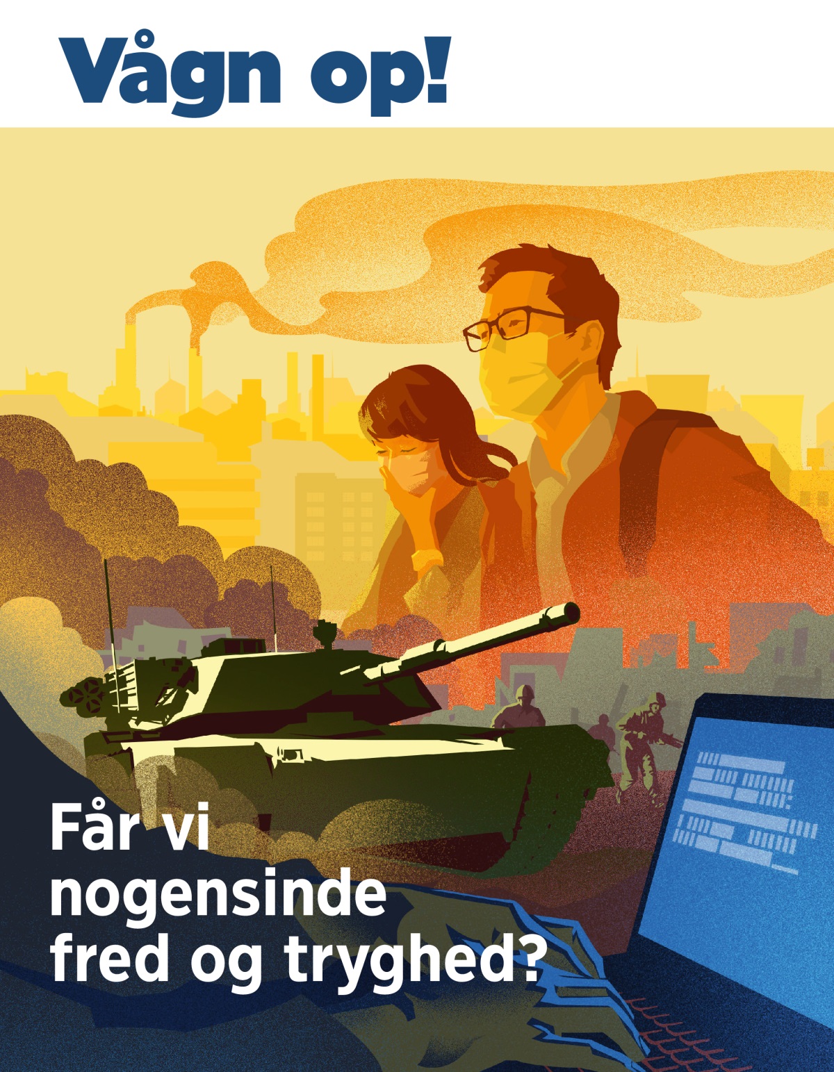 Vågn op! nr. 1 2019 | Får vi nogensinde fred og tryghed?