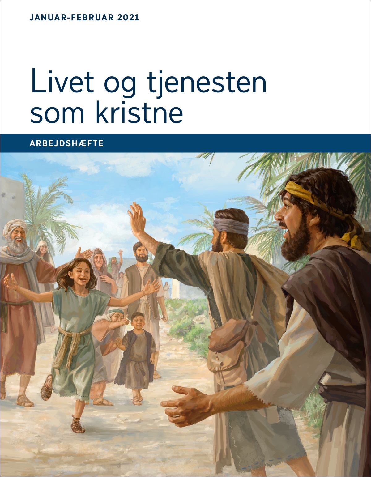Livet og tjenesten som kristne – arbejdshæfte, januar-februar 2021.