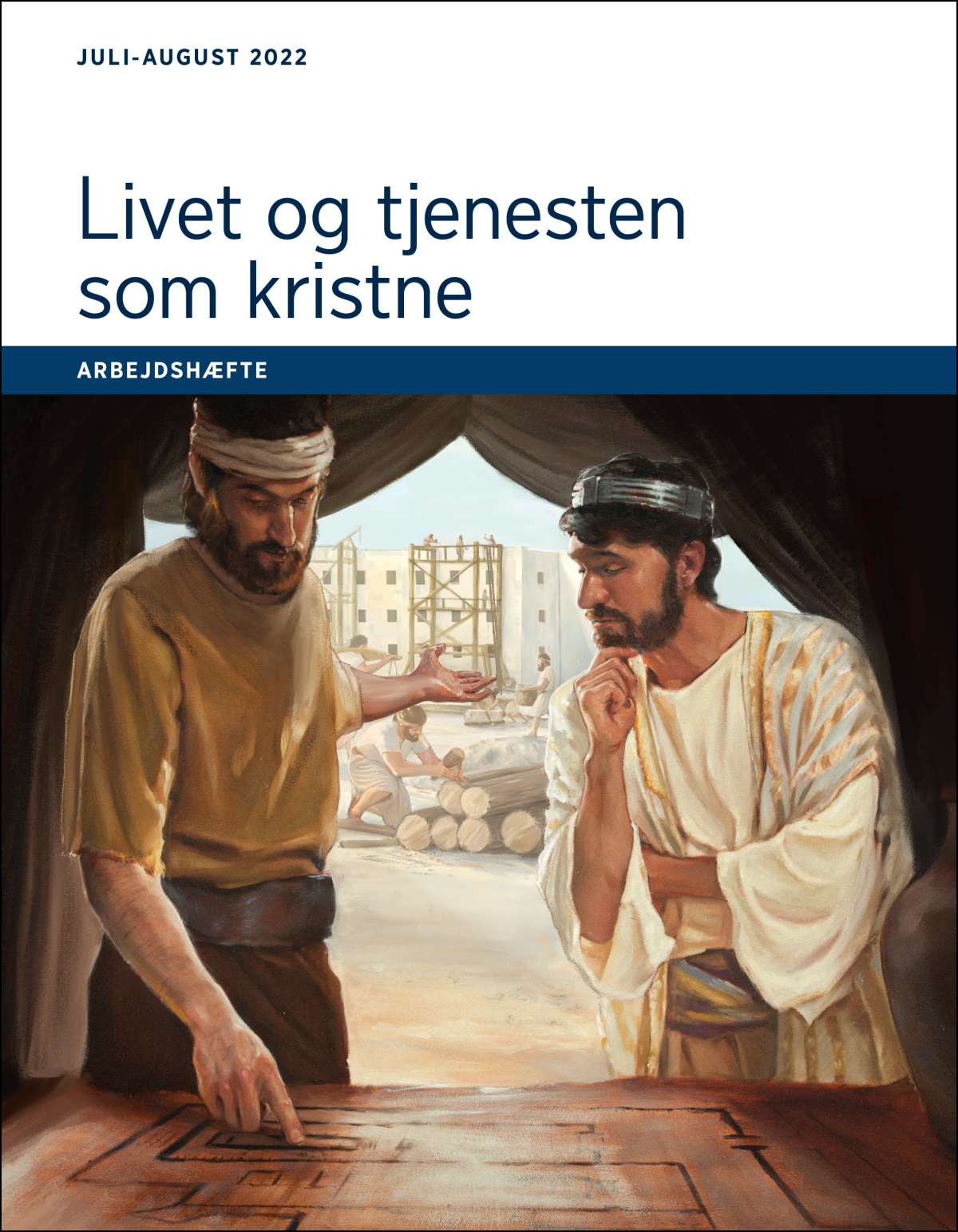 Livet og tjenesten som kristne – arbejdshæfte, juli-august 2022.