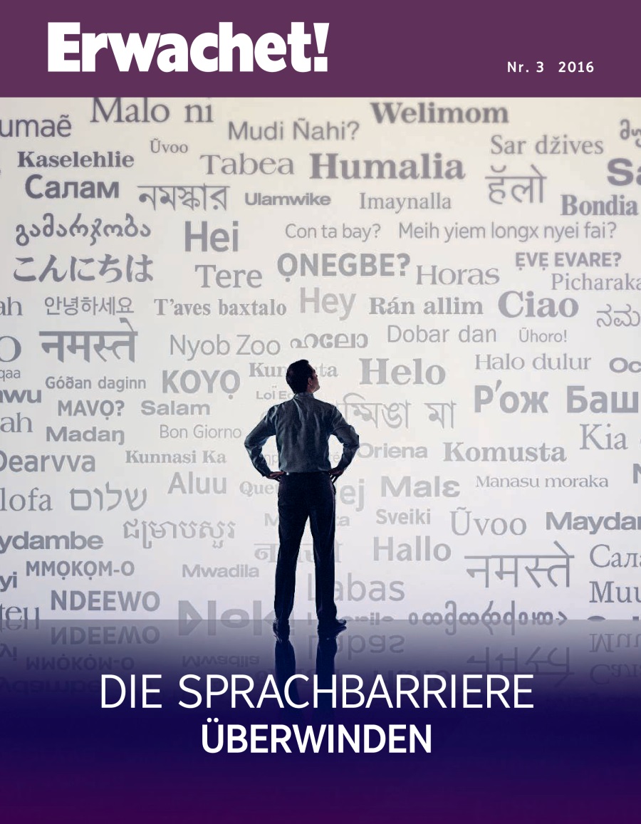 Zeitschrift Erwachet!, Nr. 3 2016 | Die Sprachbarriere überwinden