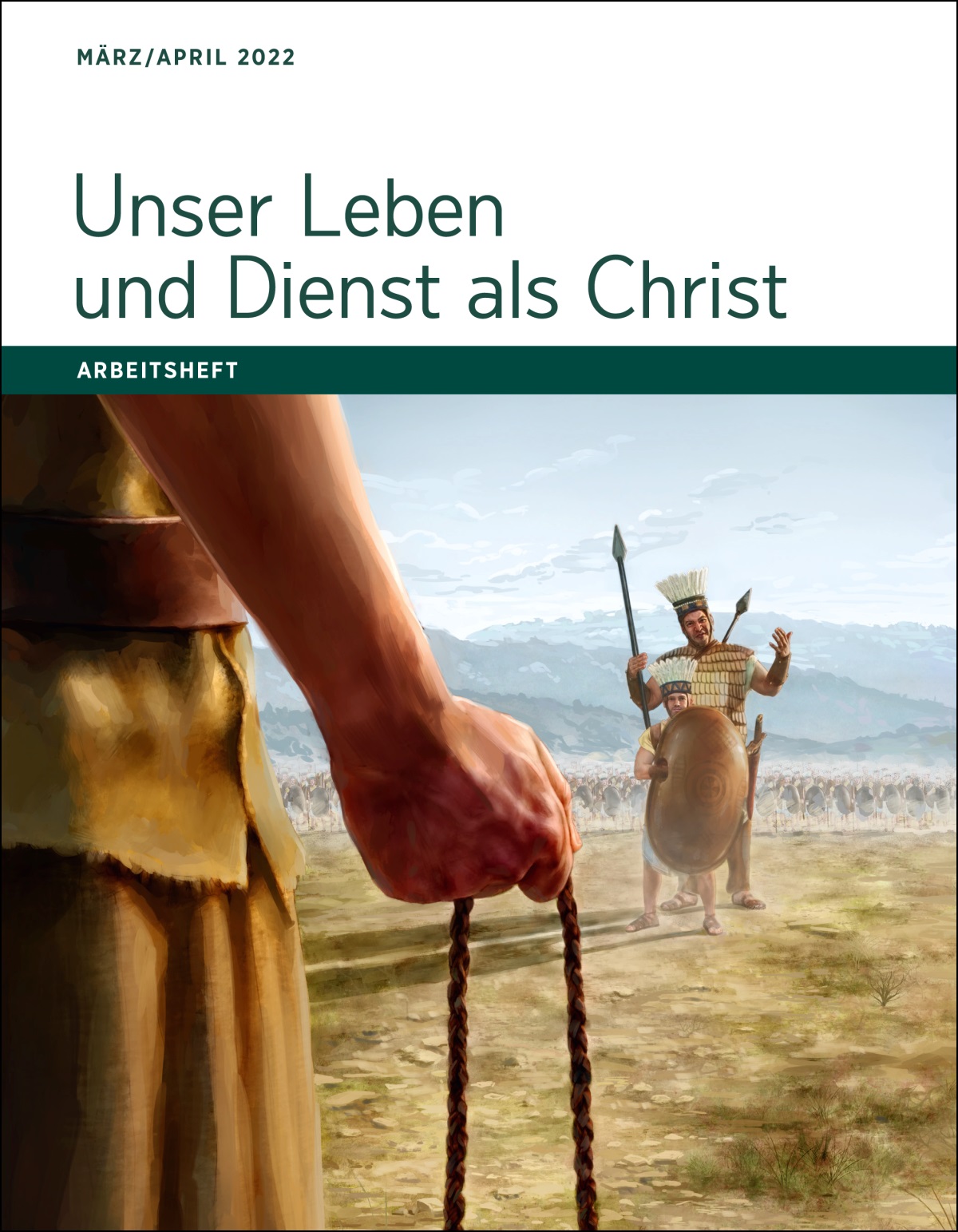 Unser Leben und Dienst als Christ: Arbeitsheft, März/April 2022.