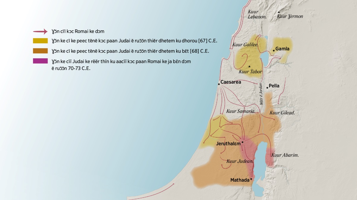 Map kënë, anyooth kur ku madïnat ke tɔ̈u paan Yithrɛɛl ë dhaman Kërthiaan tueŋ wään. Baŋ ciɛɛm ë Jeruthalem, anɔŋic kur cït man, kuur ë Lebanon, kuur ë Galilee, kuur ë Thamaria, kuur ë Gilead, kuur ë Ɣermon ku jɔl ya kuur ë Tabor. Ku madïnat ke rëër ë baŋ ciɛɛm ë Jeruthalem, ee madïna ë Gamla, madïna ë Kairtharia, ku madïna ë Pella. Baŋ cuëëc ë Jeruthalem, anɔŋic kur cït man, kuur ë Judaya ku jɔl ya kuur Abarim. Ku anɔŋic madïna ë Mathada. Map aya, anyooth kuɛɛr ke cïï Romai ke tëëk thïn ku jɔl ya bɛ̈ɛ̈i ke cïk ke peec tënë Judai ë ruɔ̈ɔ̈n 67 C.E. aɣet ruɔ̈ɔ̈n 73 C.E.