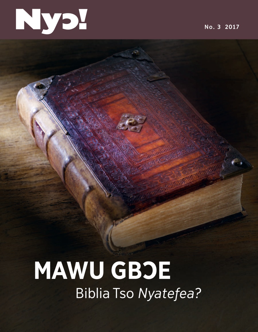 Nyɔ! No. 3 2017 | Mawu Gbɔe Biblia Tso Nyateƒea?