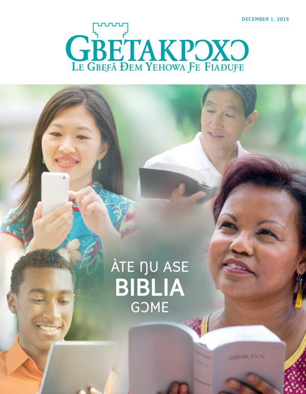 Gbetakpɔxɔ Magazine, December 2015, Ƒe Akpaa Dzi | Àte Ŋu Ase Biblia Gɔme