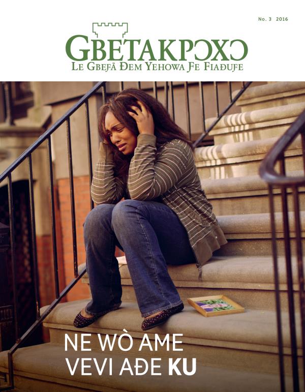 Gbetakpɔxɔ magazine, No. 3 2016 | Ne Wò Ame Vevi Aɖe Ku