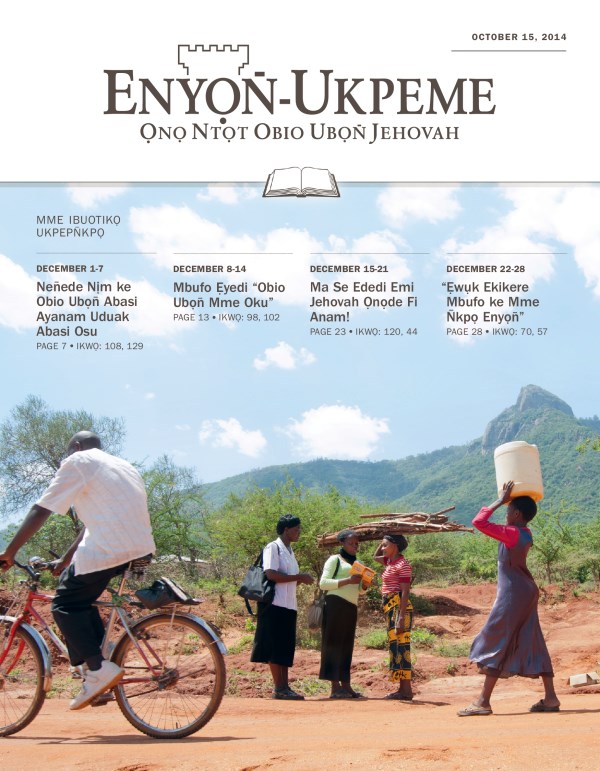 Ikpaedem Enyọn̄-Ukpeme​—⁠Nsiondi Eke Ukpepn̄kpọ​—⁠October 15, 2014