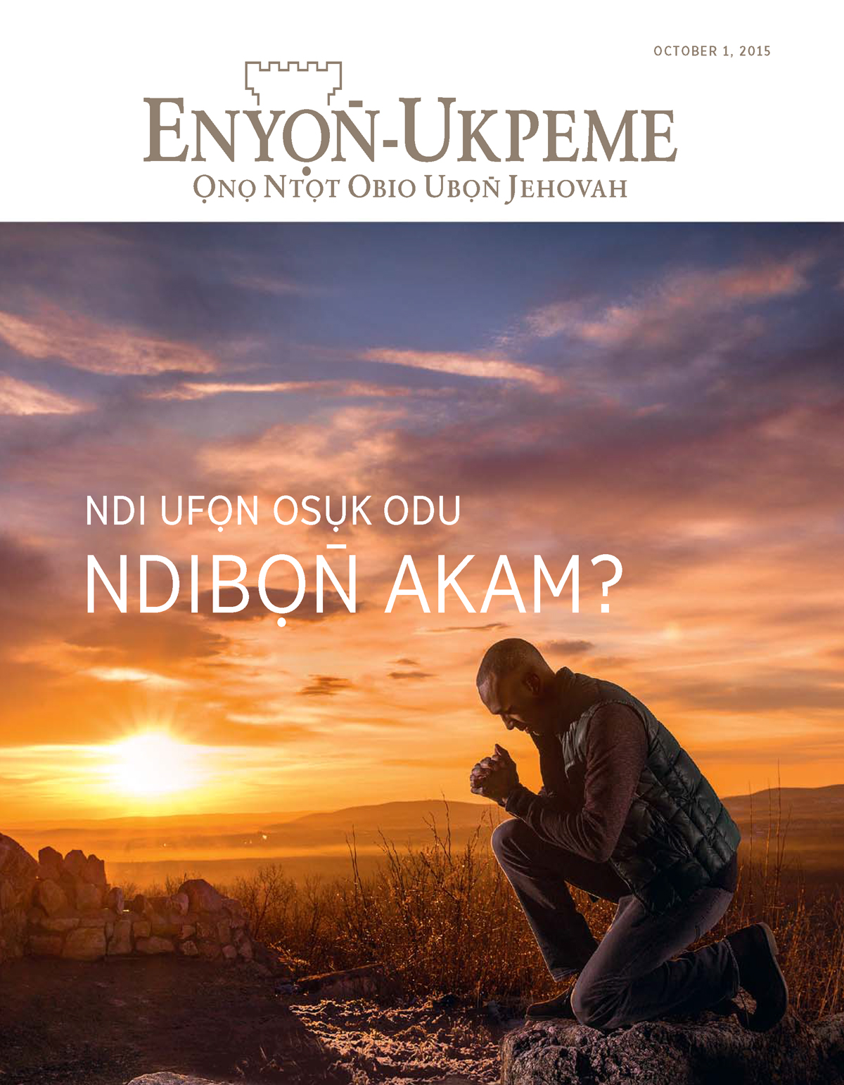Edem Enyọn̄-Ukpeme October 2015 | Ndi Ufọn Osụk Odu Ndibọn̄ Akam?