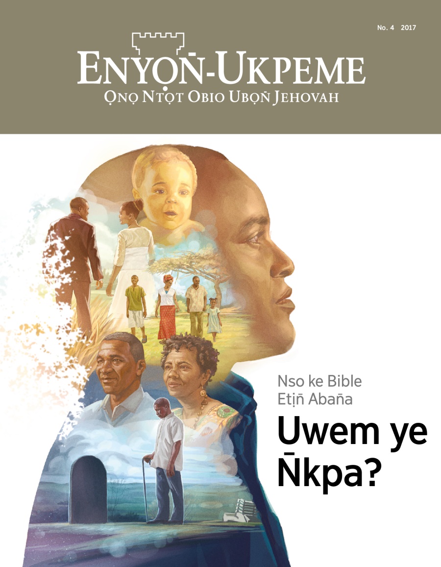 Enyọn̄-Ukpeme, No. 4, 2017 | Nso ke Bible Etịn̄ Aban̄a Uwem ye N̄kpa?