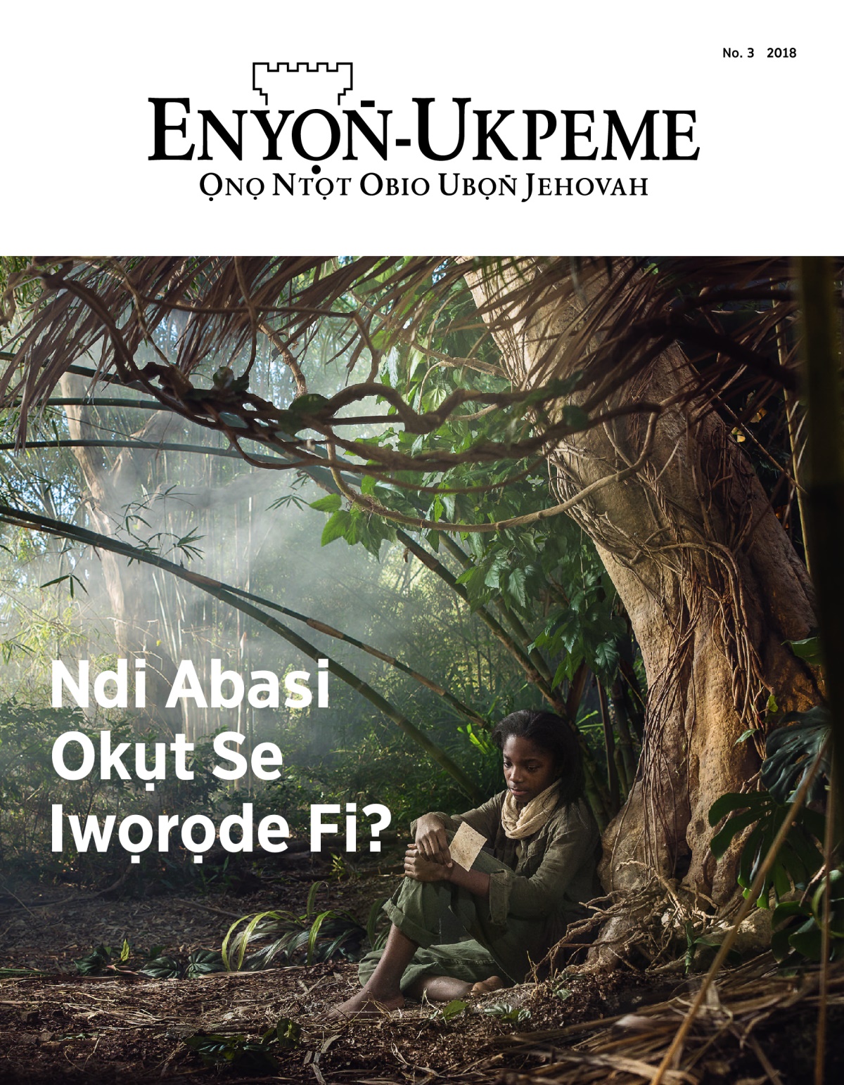Enyọn̄-Ukpeme, No. 3, 2018 | Ndi Abasi Okụt Se Iwọrọde Fi?