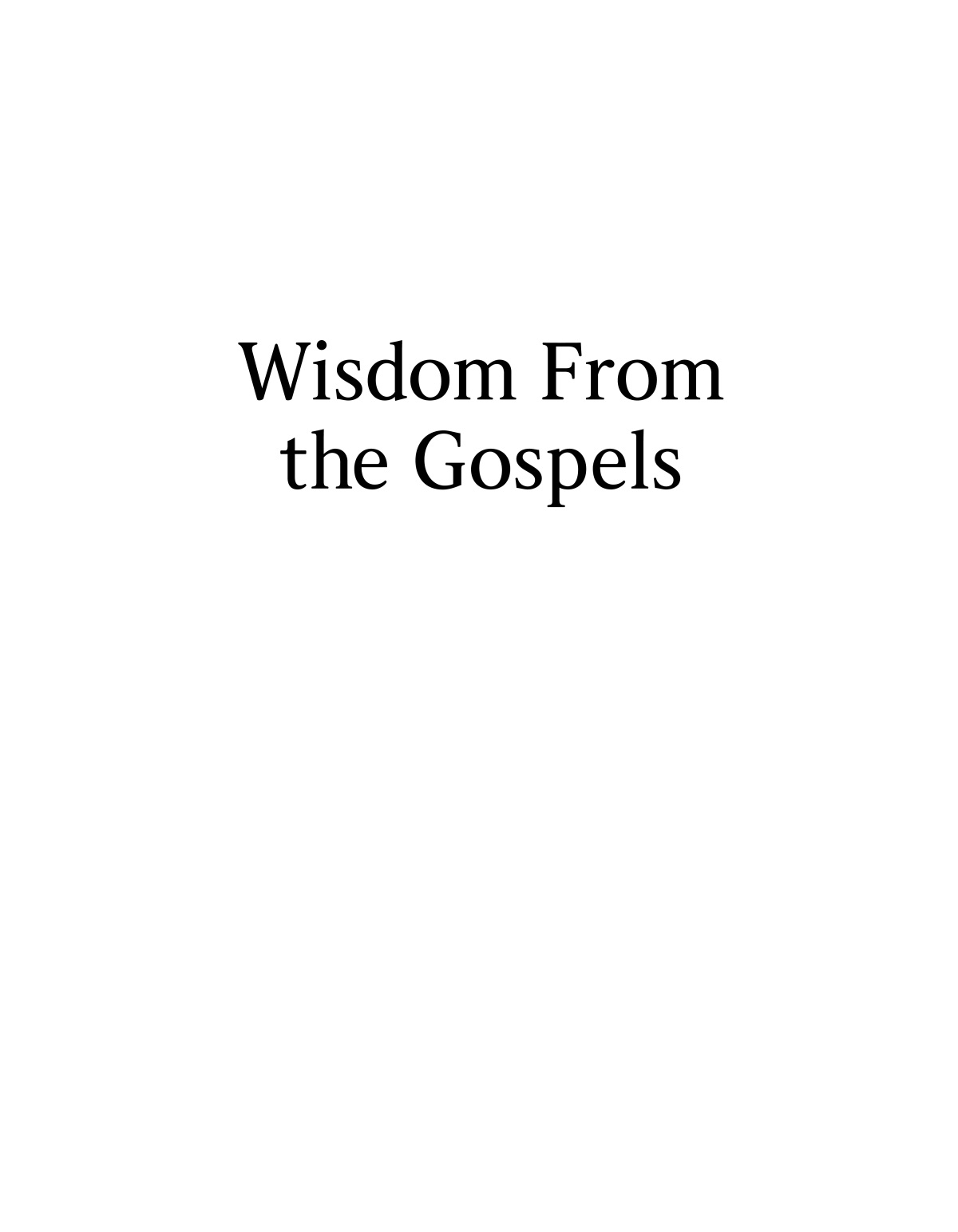Wisdom From the Gospels.