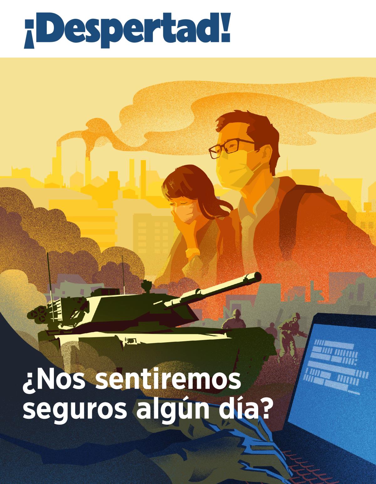 ¡Despertad!, 2019, número 1 | ¿Nos sentiremos seguros algún día?