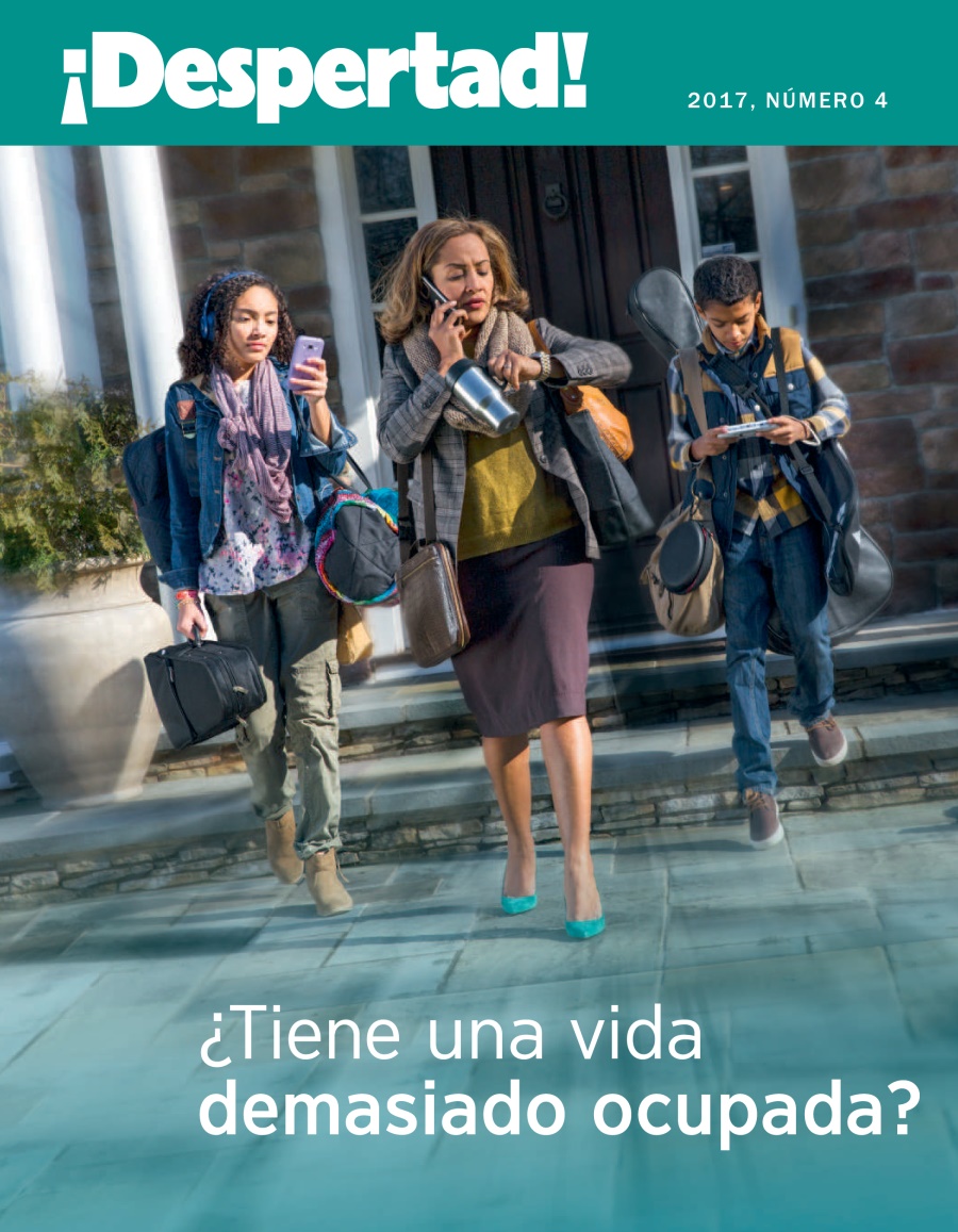 Revista ¡Despertad!, número 4 de 2017 | ¿Tiene una vida demasiado ocupada?