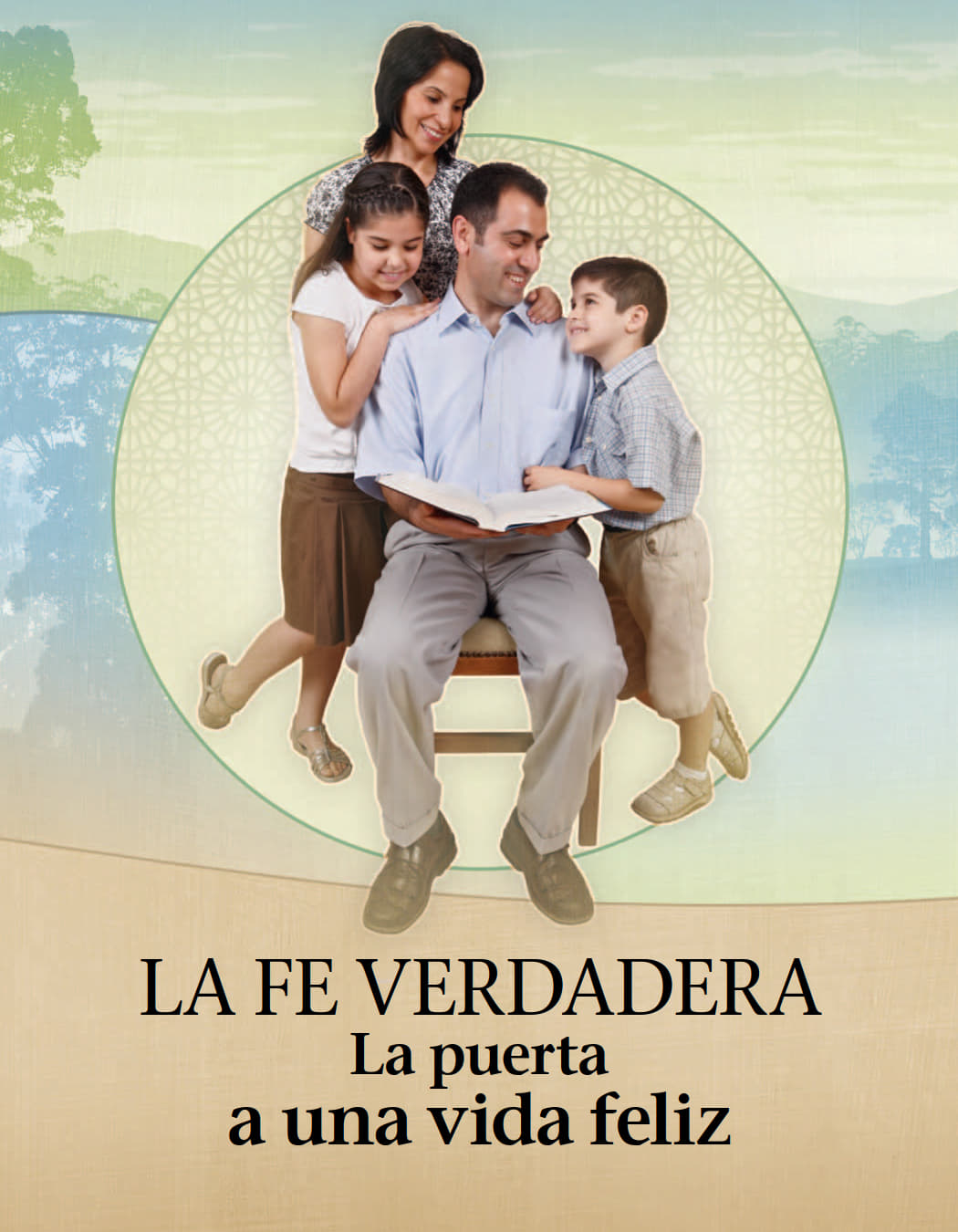 La fe verdadera, la puerta a una vida feliz