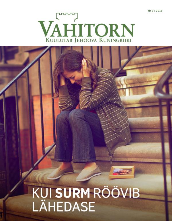 Ajakiri Vahitorn nr 3 / 2016 | Kui surm röövib lähedase