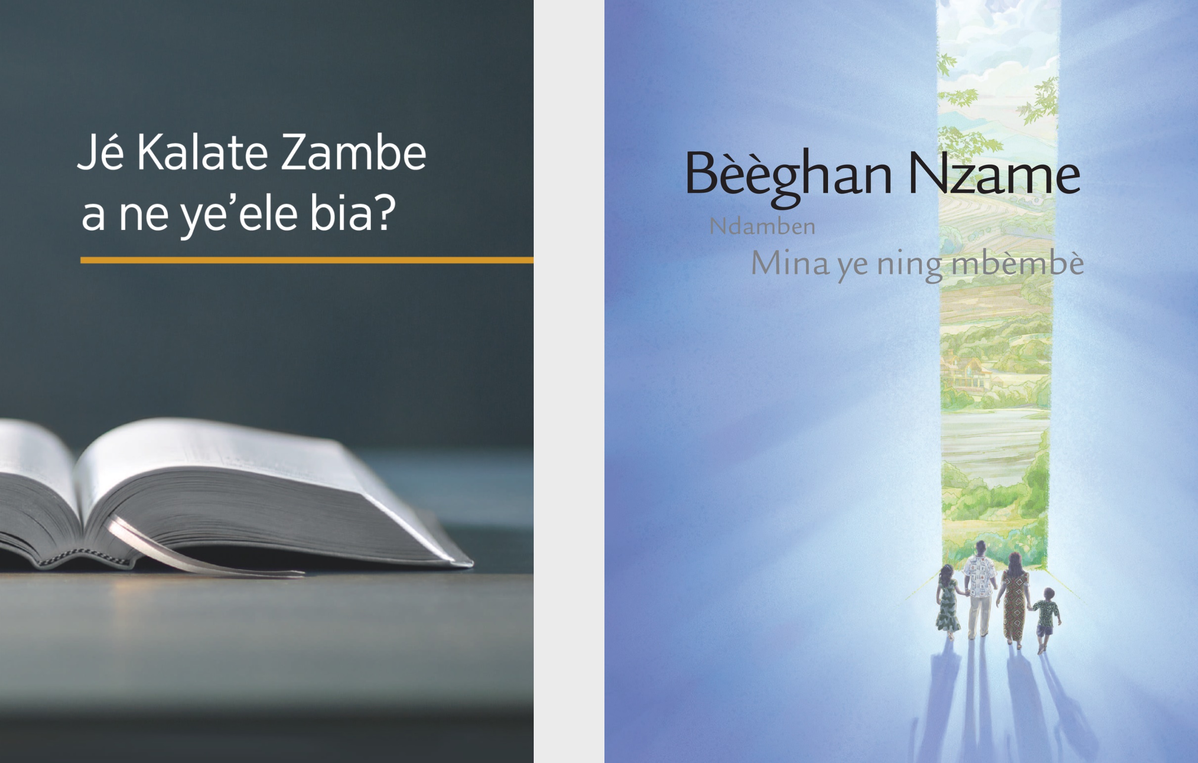 Abakh ‘Dzé kalare Nzame a yeghle bia ?’ ye Nso kalare ‘Bèèghan Nzame ndamben mina ye ning mbèmbè’