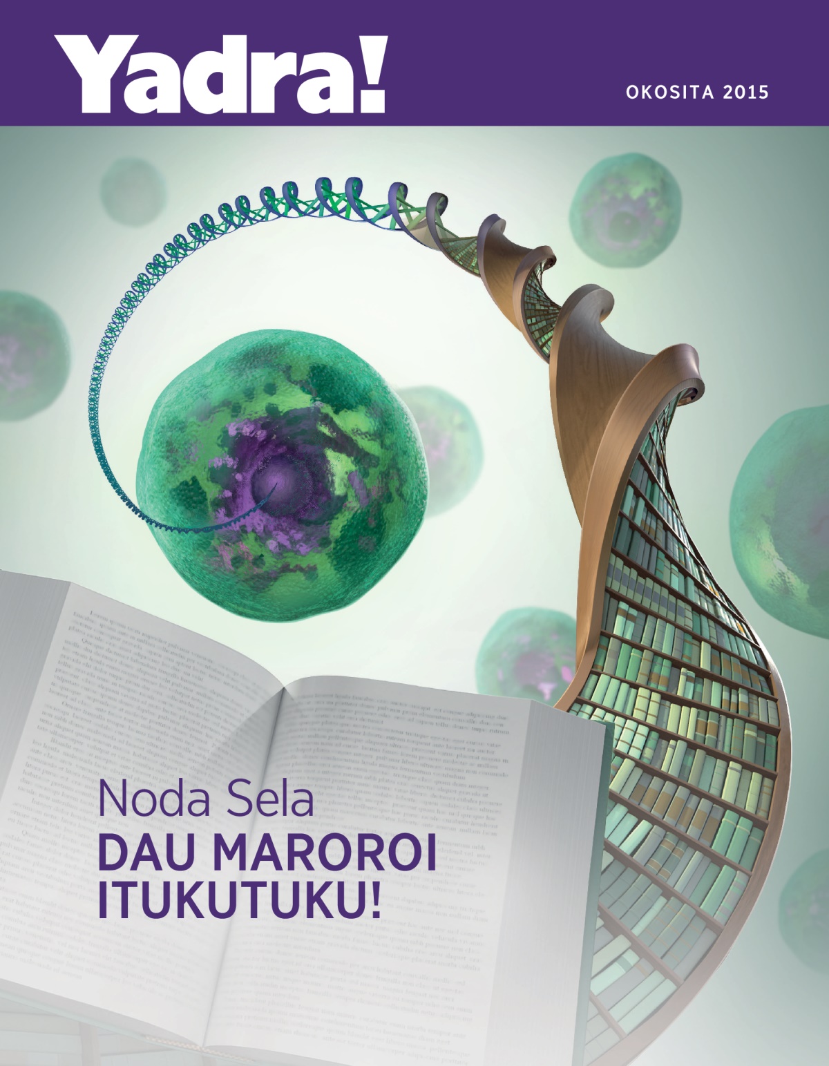 Ulutaga ni Yadra! Okosita 2015 | Noda Sela​—Dau Maroroi iTukutuku!