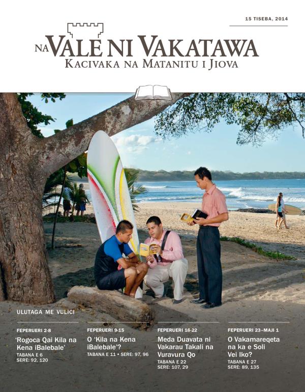 Vale ni Vakatawa Vulici, Tiseba 15, 2014