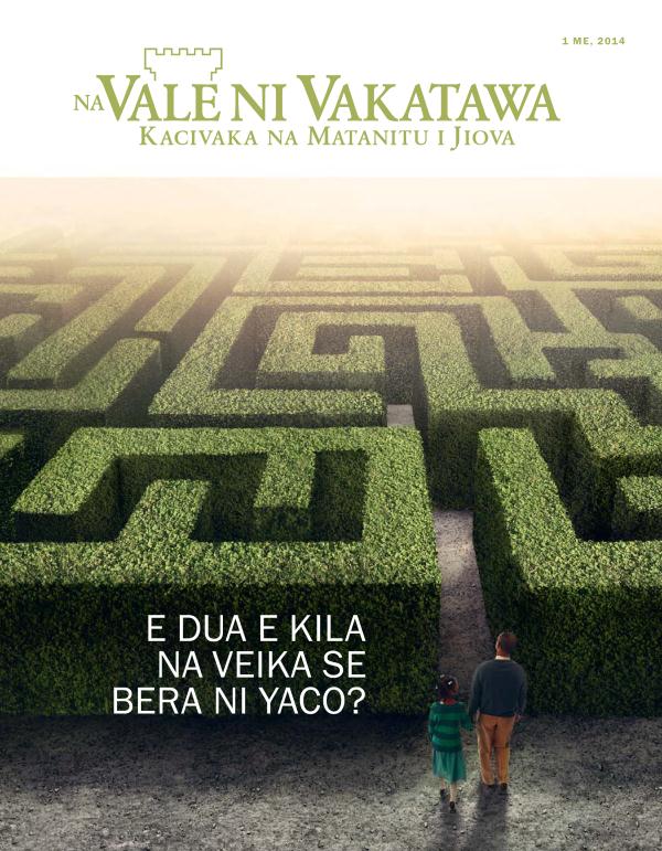 Ulutaga ni Vale ni Vakatawa, Me 2014 | E Dua e Kila na Veika se Bera ni Yaco?