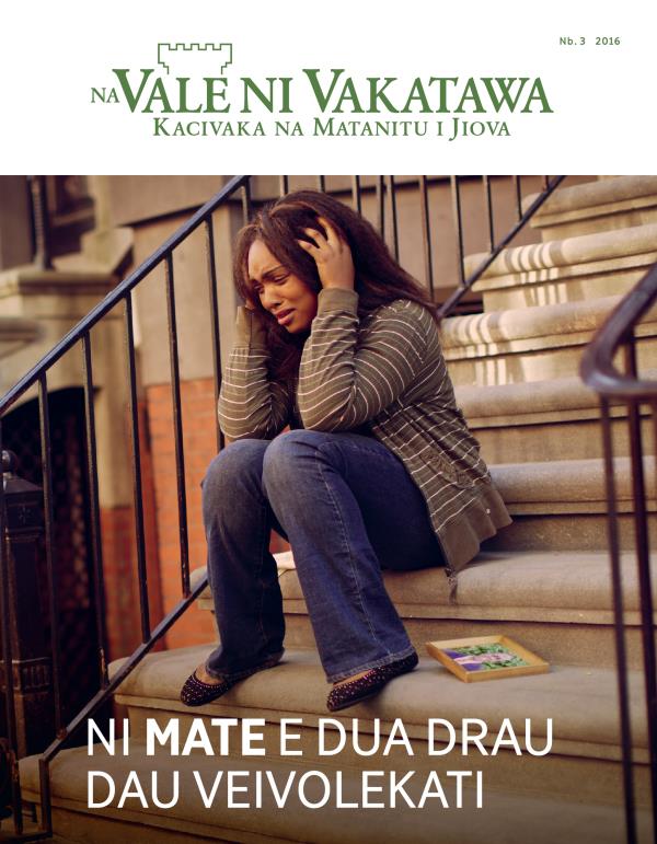 Na Vale ni Vakatawa, Nb. 3 2016 | Ni Mate e Dua Drau Dau Veivolekati