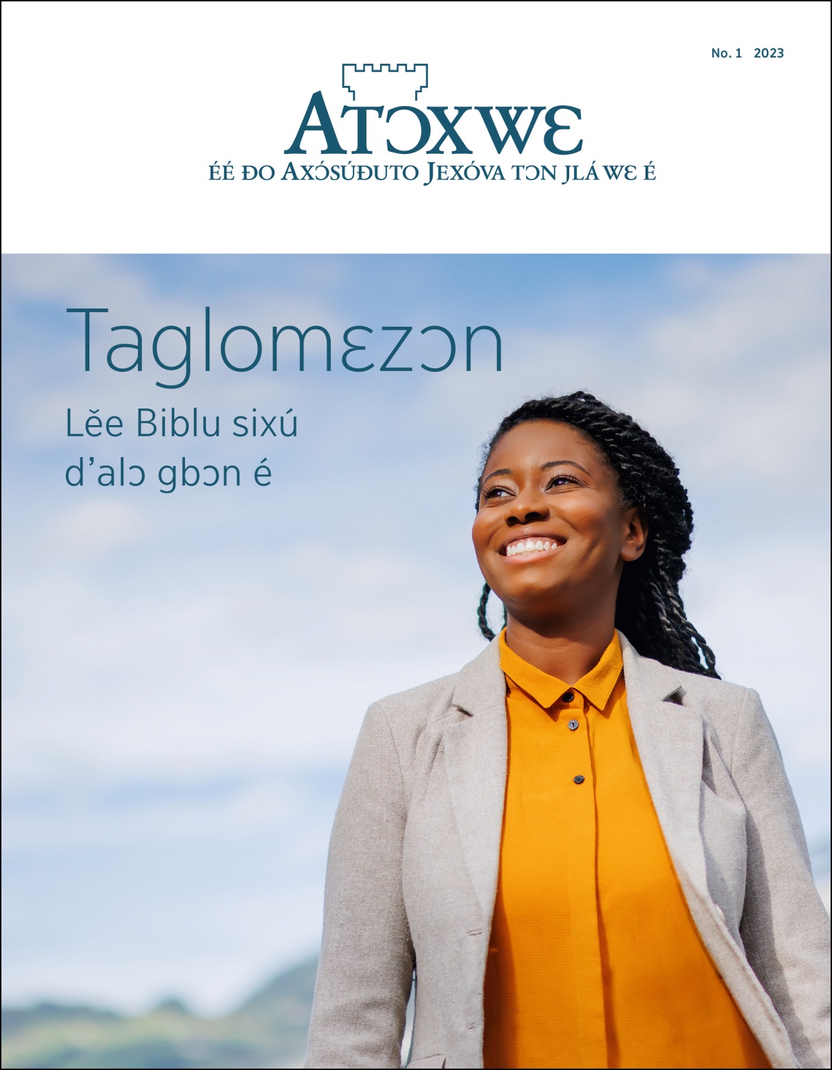 “Atɔxwɛ” No. 1 2023, xóta tɔn wɛ nyí: “Biblu sixú d’alɔ mɛ ɖěɖěe ɖo taglomɛzɔn jɛ wɛ lɛ́ é.”