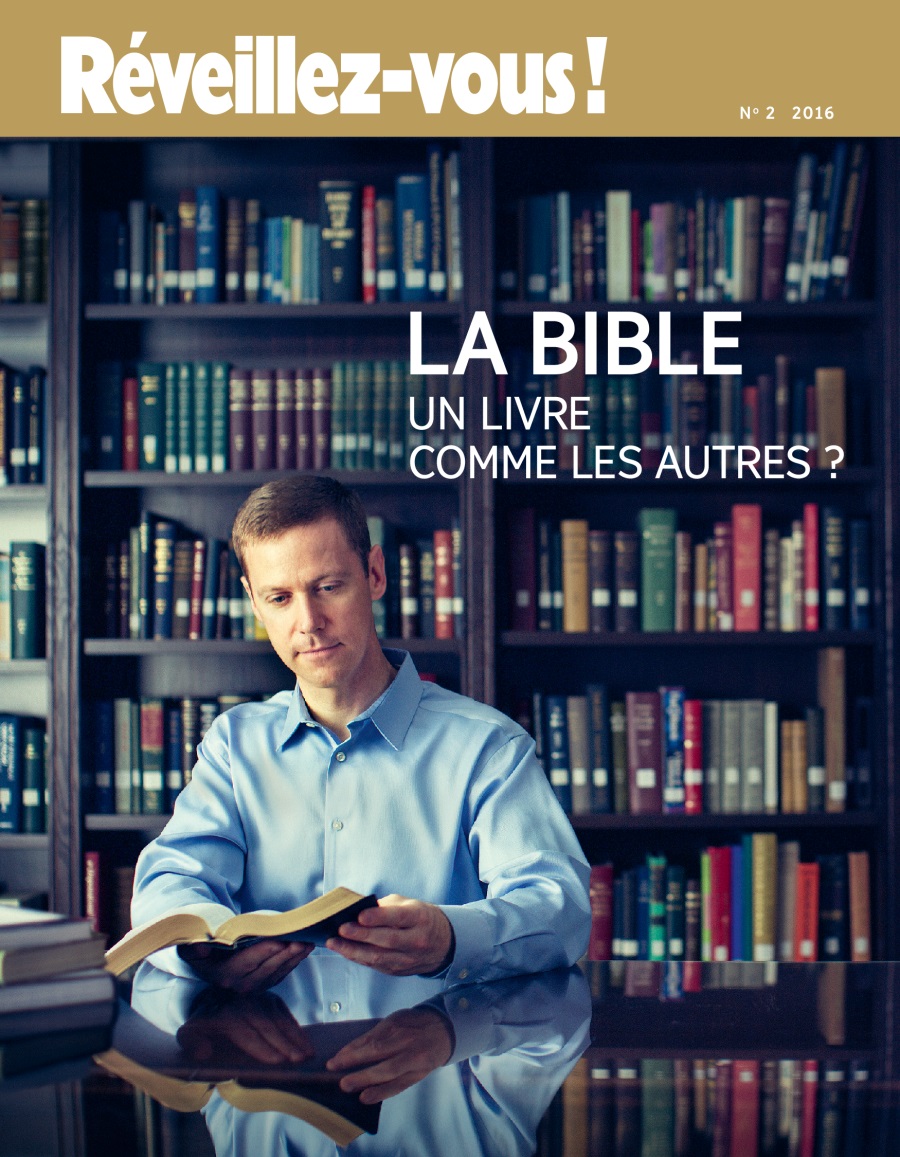 Réveillez-vous !, No 2 2016 | La Bible : un livre comme les autres ?