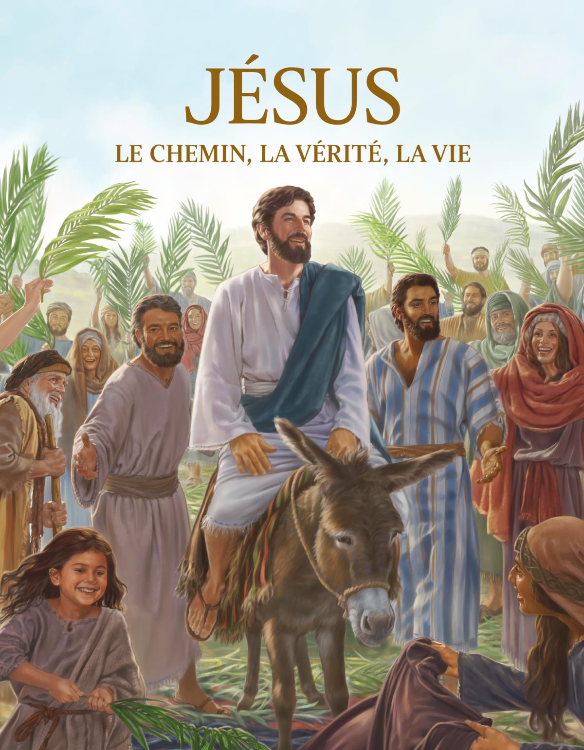 Couverture du livre Jésus : le chemin, la vérité, la vie