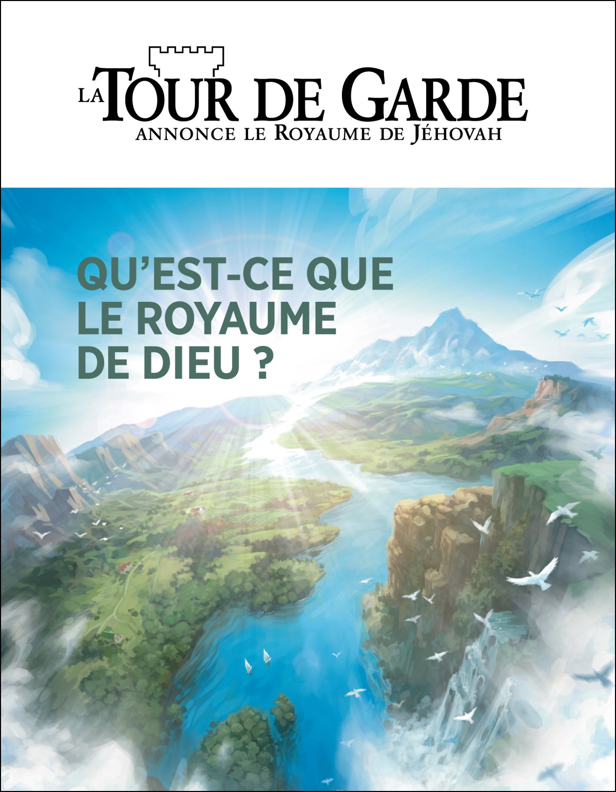 Le numéro de « La Tour de Garde » intitulé « Qu’est-ce que le royaume de Dieu ? »