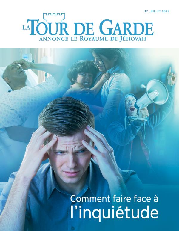 Couverture de La Tour de Garde du 1er juillet 2015 | Comment faire face à l’inquiétude