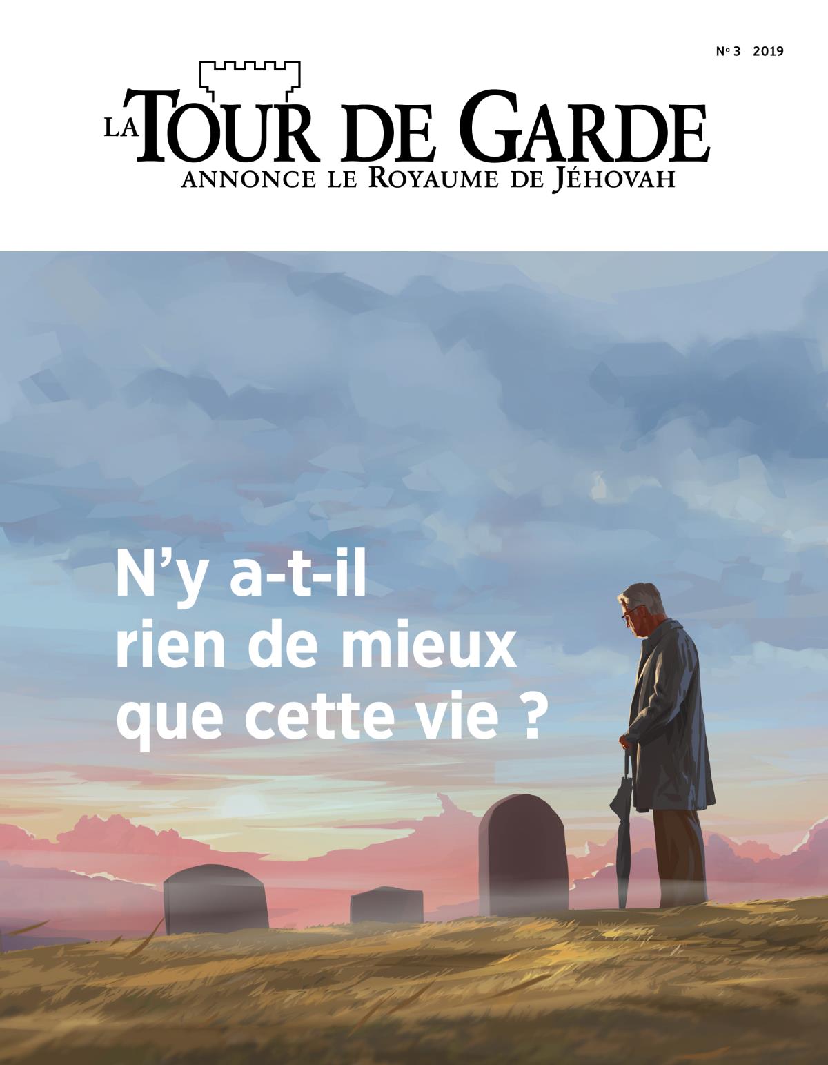 La Tour de Garde No 3 2019 | Rien de mieux que cette vie ?