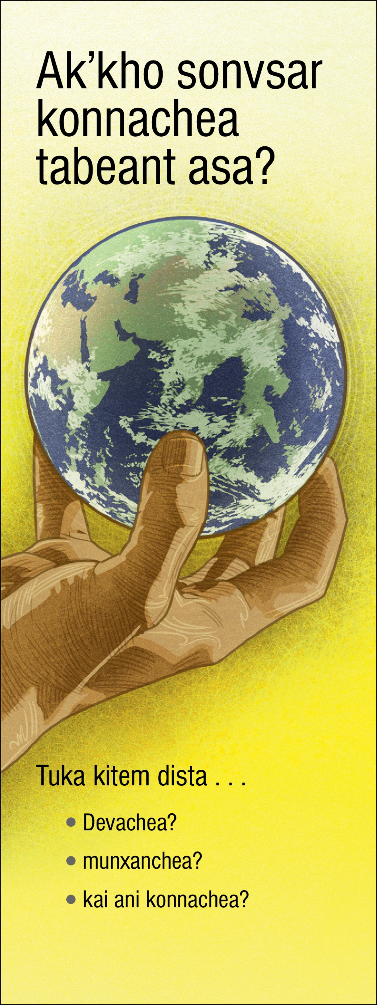 “Akʼkho Sonvsar Konnachea Tabeant Asa?” hem ttrektt.