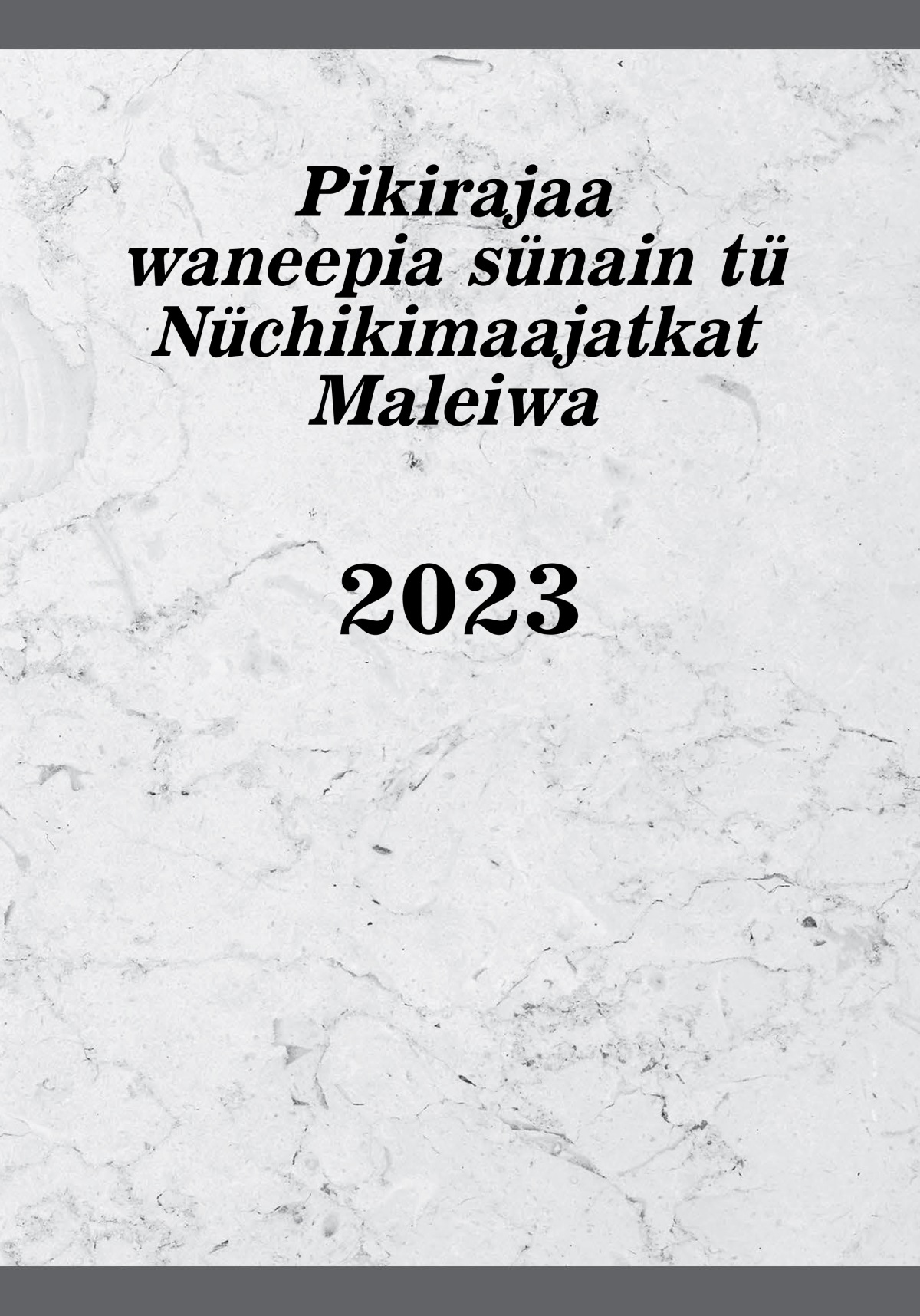 Pikirajaa waneepia sünain tü Nüchikimaajatkat Maleiwa, 2023