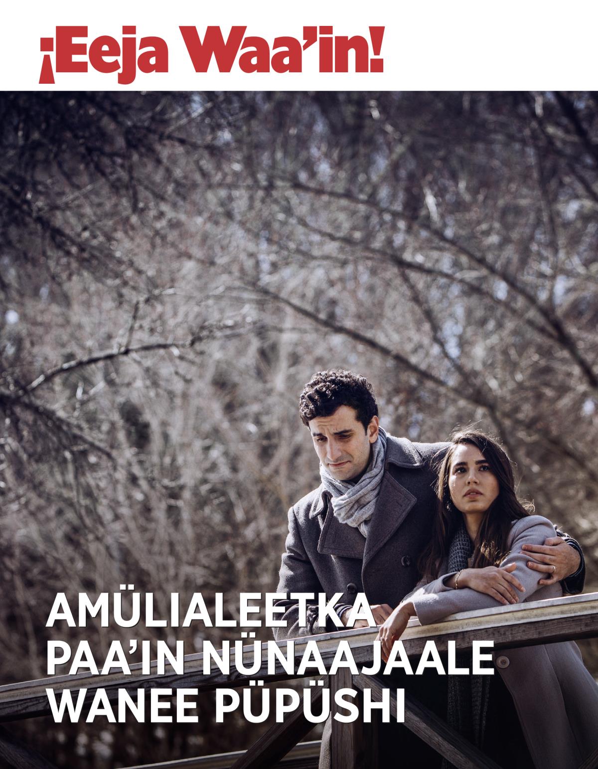 ¡Eeja Waaʼin! Nuumero 3, 2018 | Amülialeetka paaʼin nünaajaale wanee püpüshi