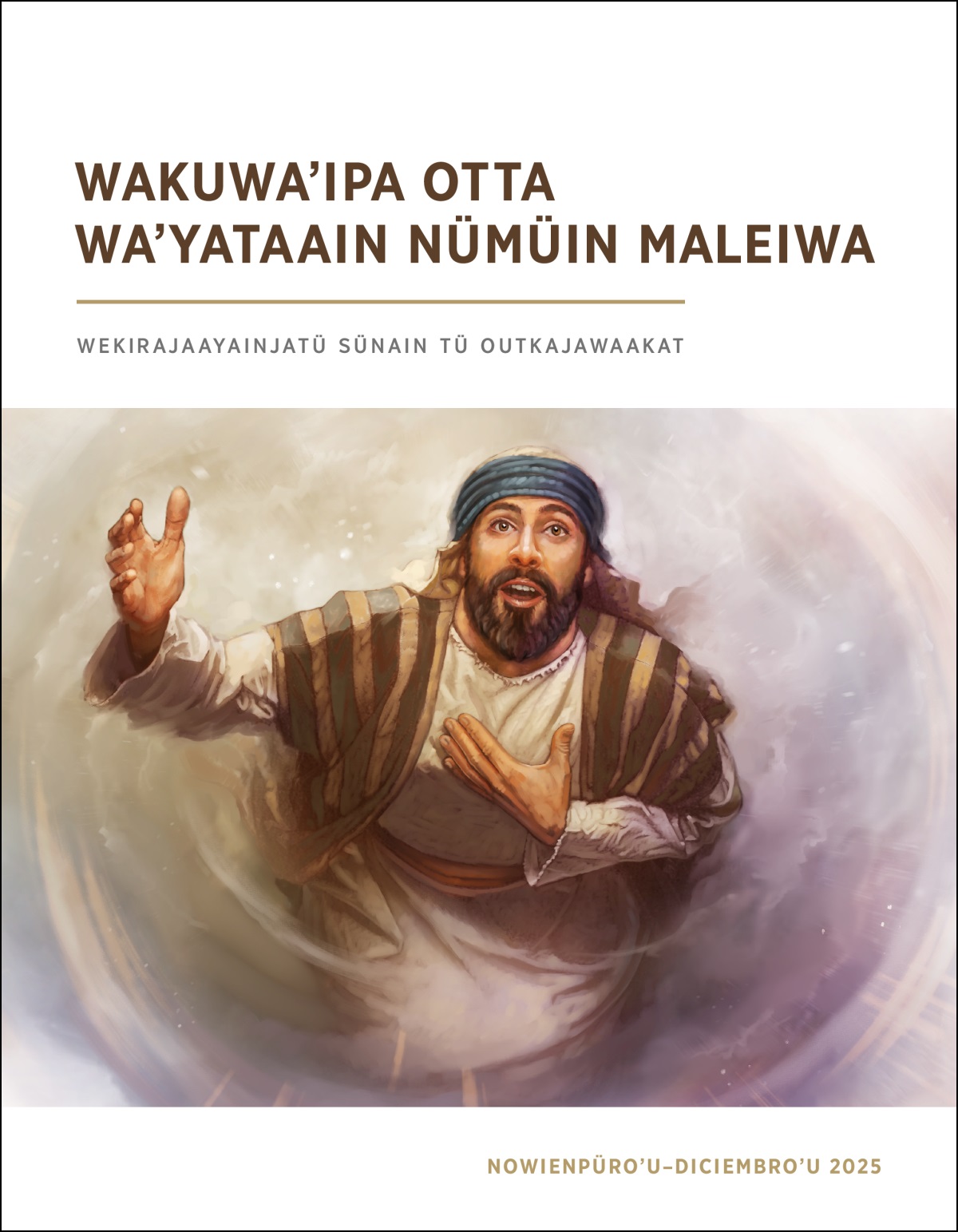 Eirakaashi Isaías iipünaamüin sümaa nümüin nümüin Maleiwa: «¡Anii taya! ¡Taya puluwataa!».