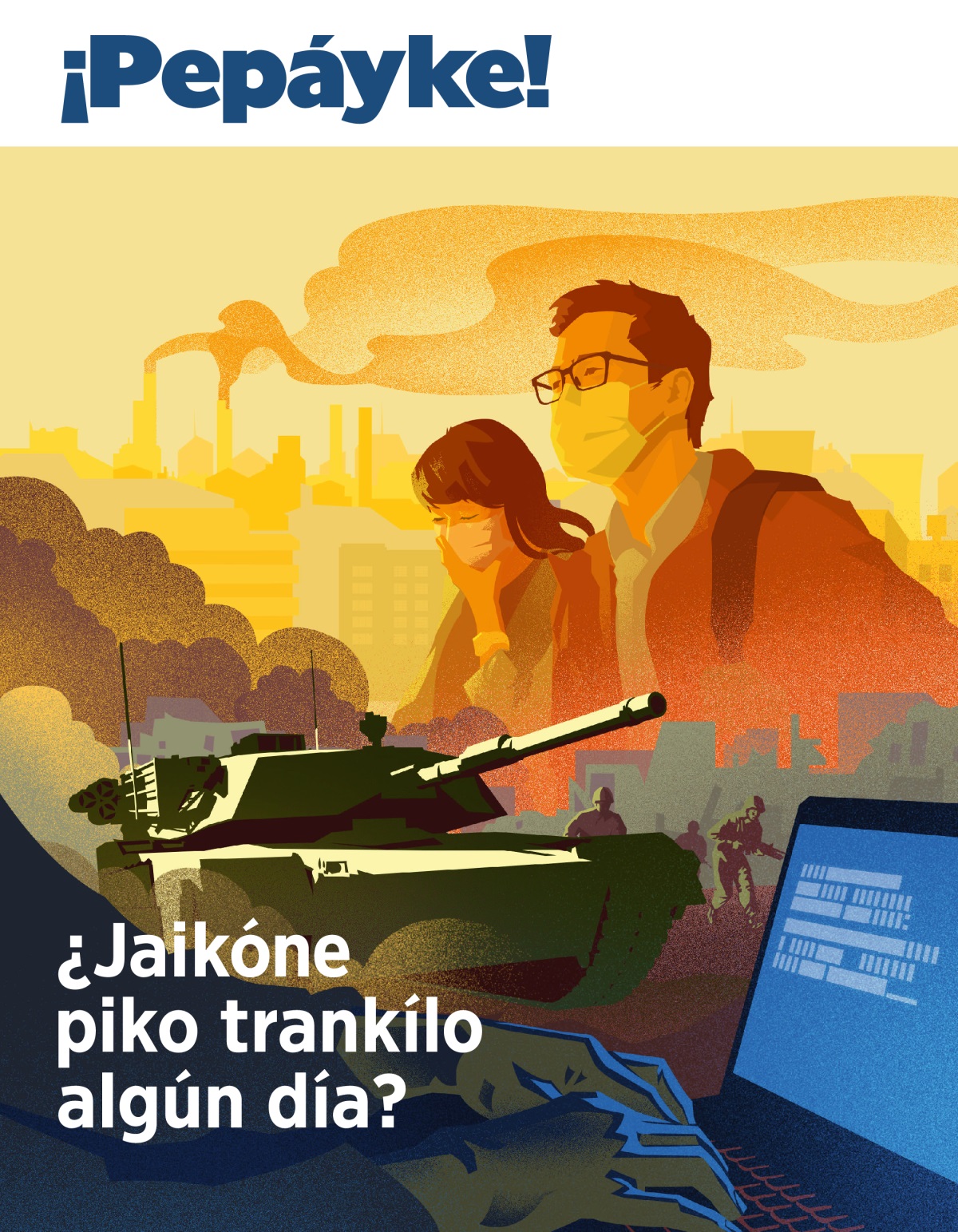 ¡Pepáyke! Núm. 1 2019 | ¿Jaikóne piko trankílo algún día?