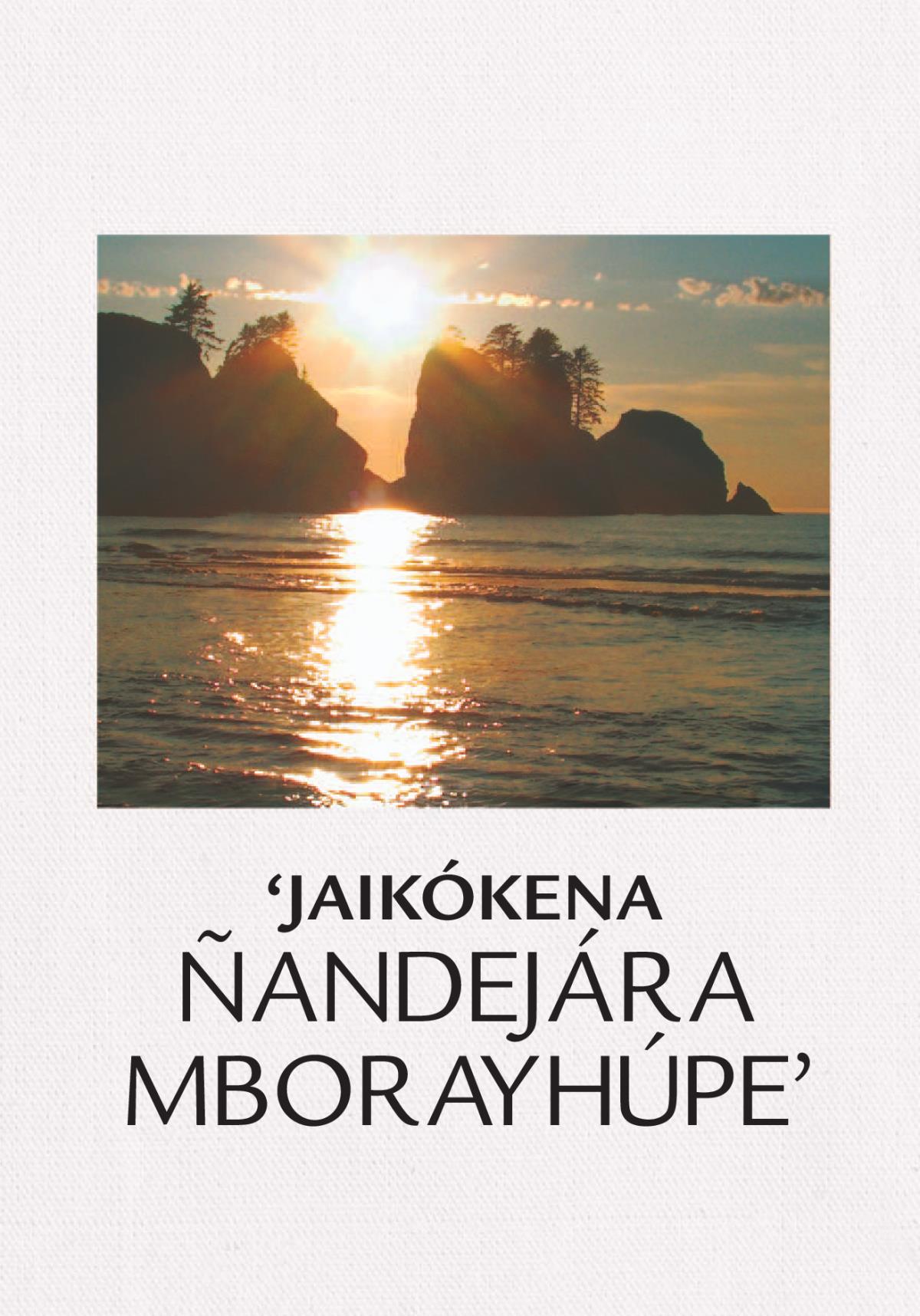 ‘Jaikókena Ñandejára mborayhúpe’