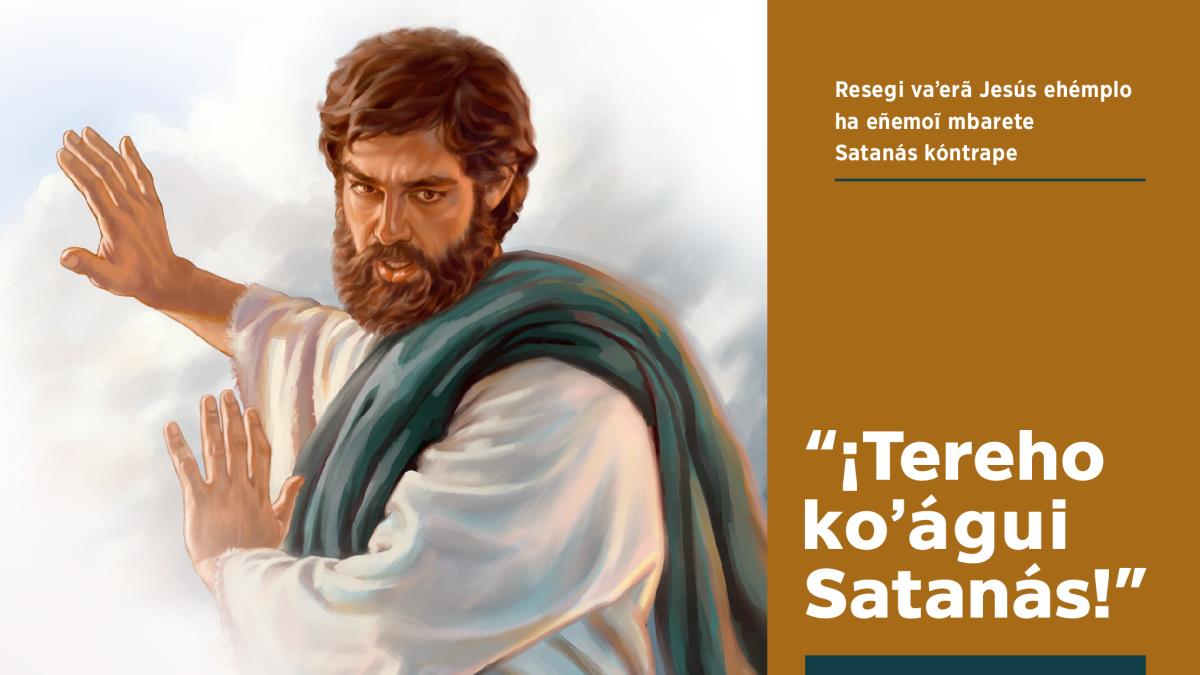 Jesús heʼi Satanáspe oho hag̃ua upégui
