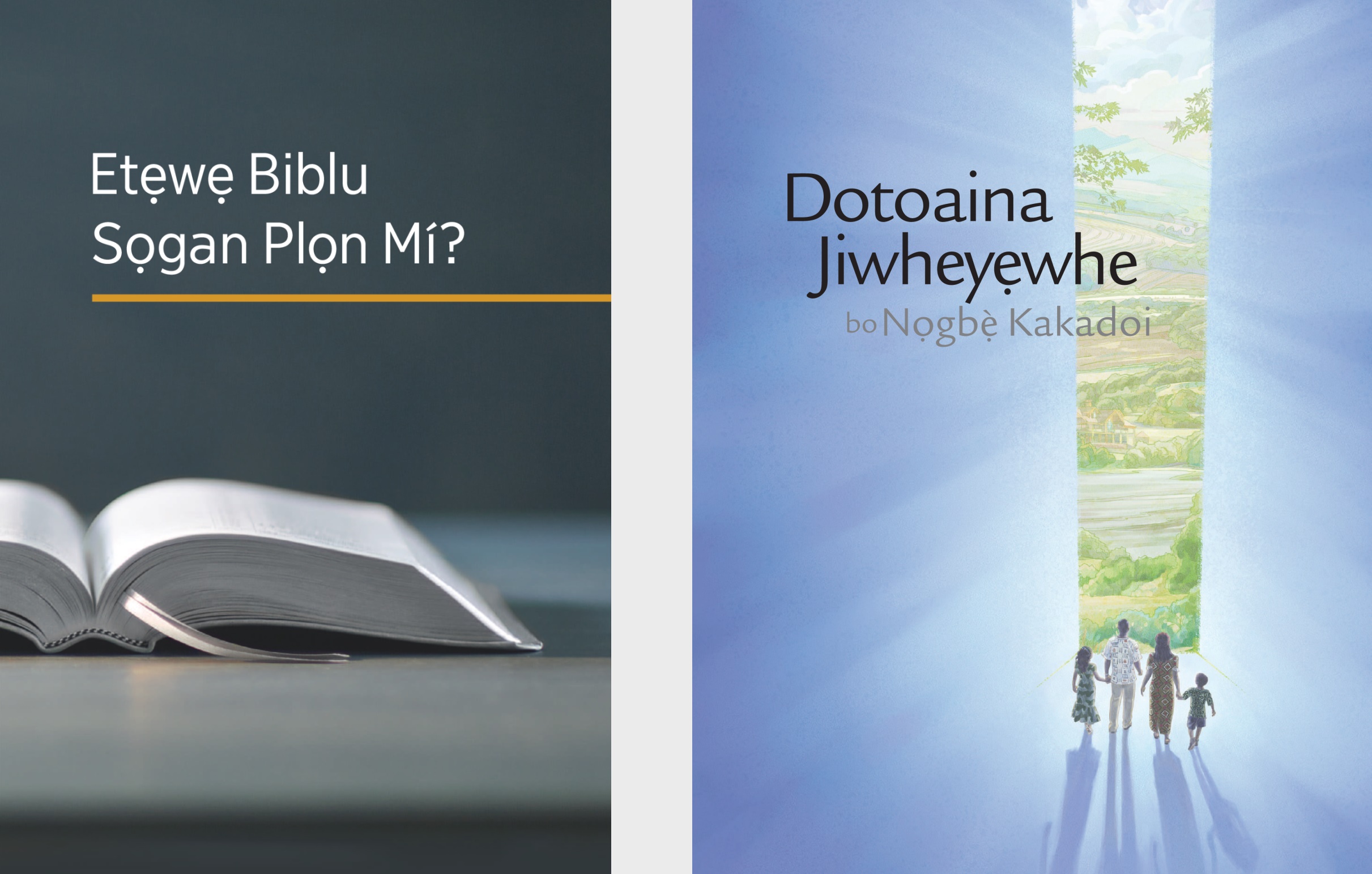 Owe lọ ‘Etẹwẹ Biblu Sọgan Plọn Mí?’ po alọnuwe lọ ‘Dotoaina Jiwheyẹwhe bo Nọgbẹ̀ Kakadoi’ po.’