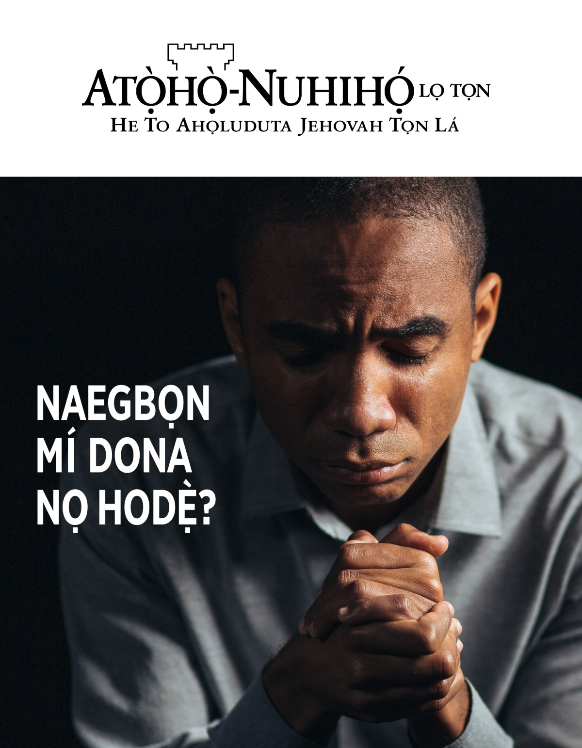 Linlinwe Atọ̀họ̀-Nuhihọ́ lọ Tọn Sọha 1 2021 | Naegbọn Mí Dona Nọ Hodẹ̀?