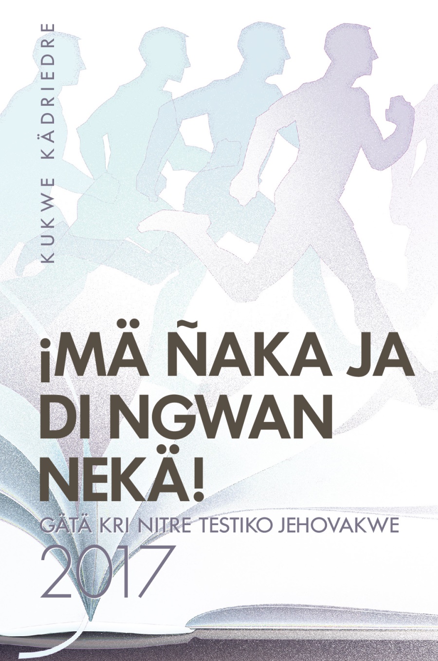 Gätä kri nitre testiko Jehovakwe 2017 ye kräke kukwe kädriedre