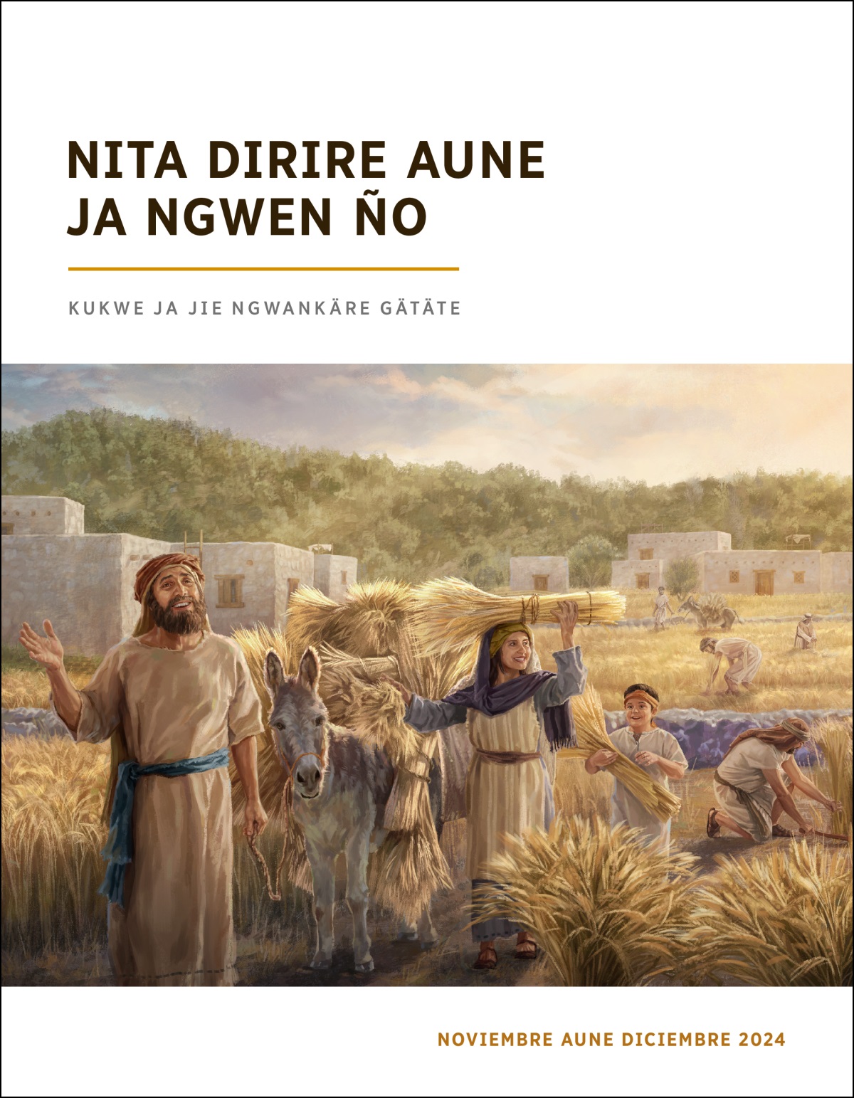 Trigo ötata ere nitre israelitakwe kä jutobiti.