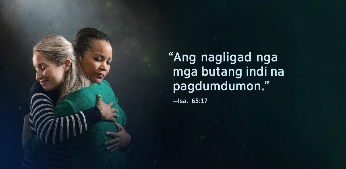 Makita sa tupad sang duha ka sister ang teksto nga Isaias 65:17 kag ang ginasiling sini nga “Ang nagligad nga mga butang indi na pagdumdumon.” Nagahaksanay ang duha ka sister, kag makita sa ila hitsura nga nagmag-an ang ila pamatyag.